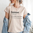 Seester Definition T-Shirt, Funny Tee for Cool and Close Sisters