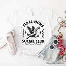 Feral Moms Social Club Goose T-Shirt, Funny White and Natural Tee for Loud and Proud Moms