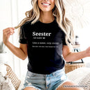 Seester Definition T-Shirt, Funny Tee for Cool and Close Sisters