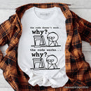 Why Does The Code Work T-Shirt, Funny Programmer Coding Tee