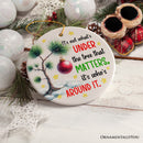 It's Not What's Under The Tree That Matters Quote Ornament, Christmas Appreciation Gift
