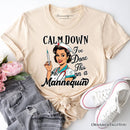 Sassy Nursing School T-Shirt, Calm Down I've Done This on a Mannequin Tee