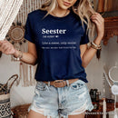Seester Definition T-Shirt, Funny Tee for Cool and Close Sisters