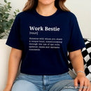 Work Bestie Definition T-Shirt, Funny Tee for Office Best Friends