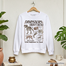 Dinosaurs Didn’t Read Sweatshirt, Funny Sweater for Book Lover and Librarian