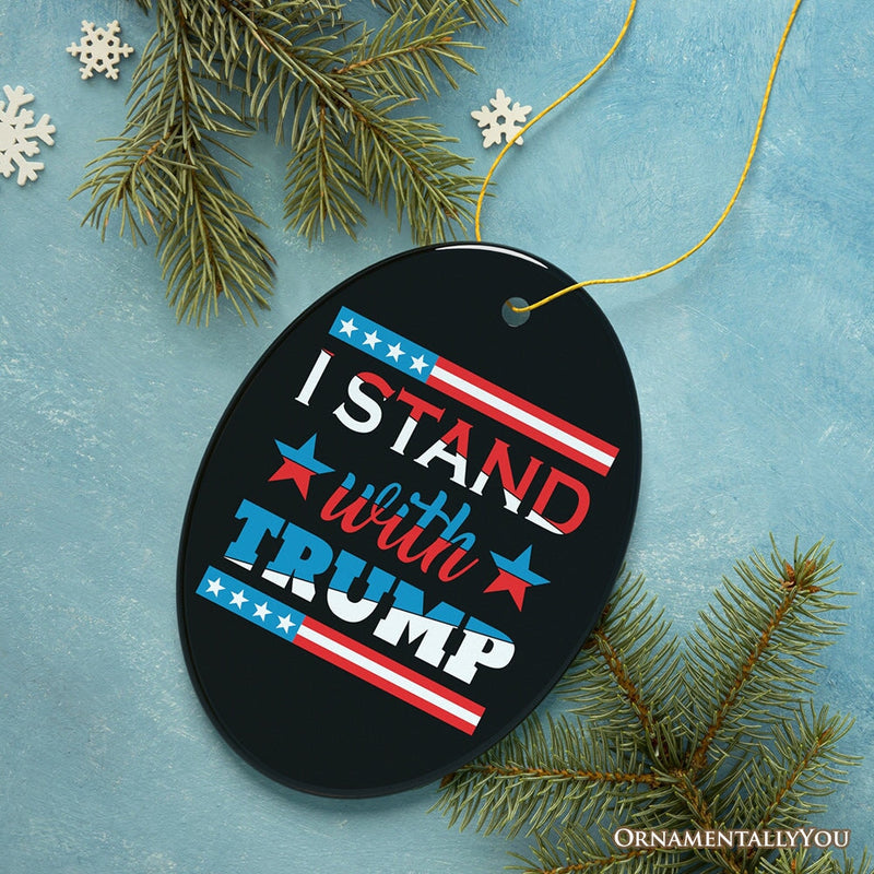 I Stand with Trump Christmas Ornament, MAGA Gift and Tree Decoration