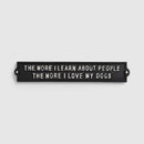 "The More I Learn About People" Cast Iron Dog Lover Wall Plaque
