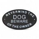 Nevermind the Dog Beware of Owner Cast Iron Wall Plaque