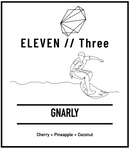 GNARLY
