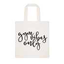 Gym Vibes Only Cotton Canvas Tote Bag