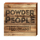 Personalized Powder to the People Mountain Location Wooden Sign | Customizable Wall Art Print on Real Wood