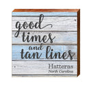 Hatteras North Carolina Good Times Sign | Real Wood Art Print