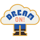 Dream On! Weather Resistant Sticker | HEARTlandia