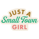 Just A Small Town Girl Weather Resistant Sticker | HEARTlandia