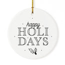 Happy Holidays Christmas Ornament