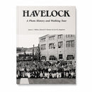 Havelock: A Photo History and Walking Tour by James L McKee, Edward F. Zimmer & Lori K Jorgensen | Lee Booksellers