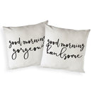 Good Morning Gorgeous and Handsome Pillow Covers, 2-Pack