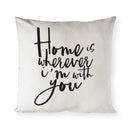 Home is Wherever I'm With You Pillow Cover