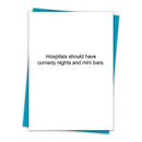 Hospitals Should Have Comedy Nights And Mini Bars Greeting Card