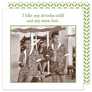 I Like My Drinks Cold and My Men Hot Beverage Napkin | 20 Count