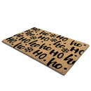 Ho ho ho Natural Coir Doormat 28 in. x 18 in. Non Slip Outdoor and Indoor