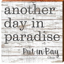 Another Day In Paradise Put-In-Bay Print | Wall Art Print on Real Wood