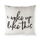 I Woke Up Like This Pillow Covers