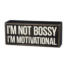 I'm Not Bossy, I'm Motivational Box Sign in Rustic Wood with White Lettering