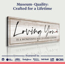 Loving You Is A Wonderful Way To Spend A Lifetime Sign
