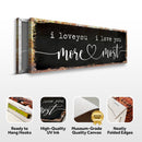 I Love You More I Love You Most Sign III