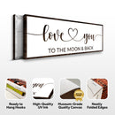 Love You To The Moon And Back Sign II