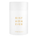 Best Mom Ever Stemless Wine Glass | Crystal Clear Drinkware Gift For Mother's Day | 17 oz