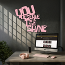 You Deserve to Shine Metal Wall Art – Motivational Disco Ball Design - KAFGP115