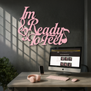 I'm Ready to Feel Quote Metal Wall Art – Musical Heart & Note Design - KAFGP126