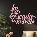 I'm Ready to Feel Quote Metal Wall Art – Musical Heart & Note Design - KAFGP126