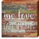 Lake Martin 'We Love' Sign | Wall Art Print on Real Wood