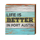 Life is Better in Port Austin | Wall Art Print on Real Wood