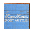 Live. Love. Port Austin. Blue | Wall Art Print on Real Wood