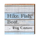 Hike. Fish. Boat. Big Canoe | Wall Art Print on Real Wood