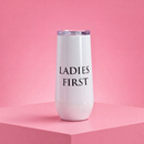 Ladies First Champagne Tumbler with Fliptop Lid | Stainless Steel Insulated Flute