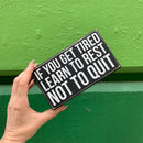 Learn To Rest Not To Quit Box Sign | Desk Wall Display Wooden Box Sign | 6.50" x 3.75"
