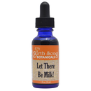Let There Be Milk! Herbal Breastfeeding Supplement to Promote Healthy Breastmilk Production 1 oz.