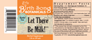 Let There Be Milk! 4 oz Alcohol Free Herbal Breastfeeding and Lactation Liquid Supplement, Breastmilk Supply Booster*