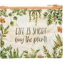 Life Is Short Buy The Plants Zipper Wallet | 5.25" x 4.25"