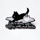 Life Is Better with Coffee Books Cats Pin for Jackets and Bags