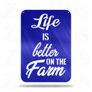 Life Is Better On The Farm