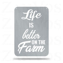 Life Is Better On The Farm