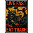 Live Fast Eat Trash Poster Print