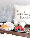 Love Lives Here Pillow Cover