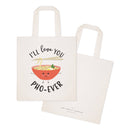 I'll Love You Pho-Ever Cotton Canvas Tote Bag